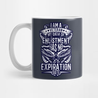 I am a veteran my oath has no expiration date Mug